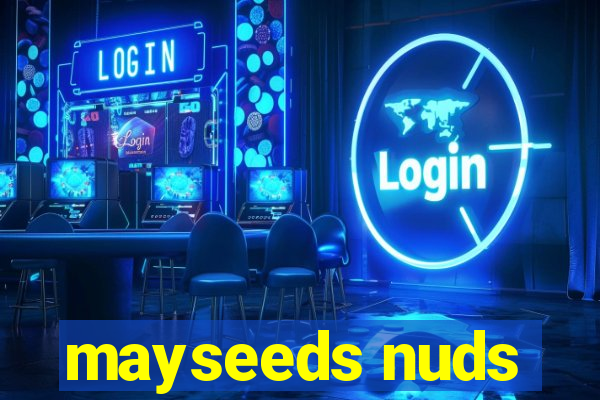 mayseeds nuds